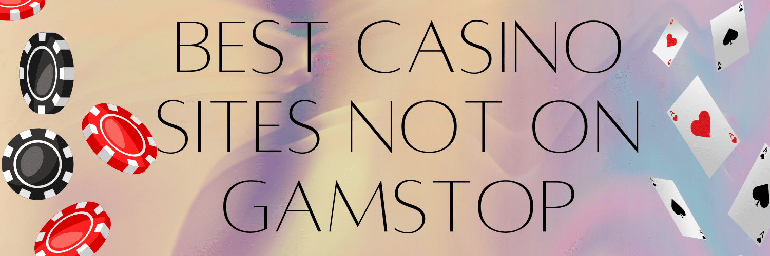Casino Sites Not on Gamstop A Comprehensive Guide -1900035825