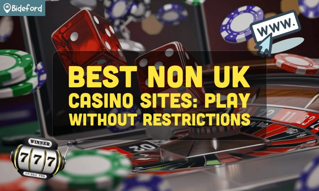 Discover the Best Non-UK Casino Sites for Players Worldwide Discover the Best Non-UK Casino Sites for Players Worldwide